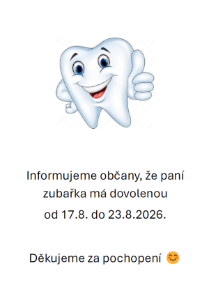 Paní Zubařka - dovolená od 17.08.-23.08.2026